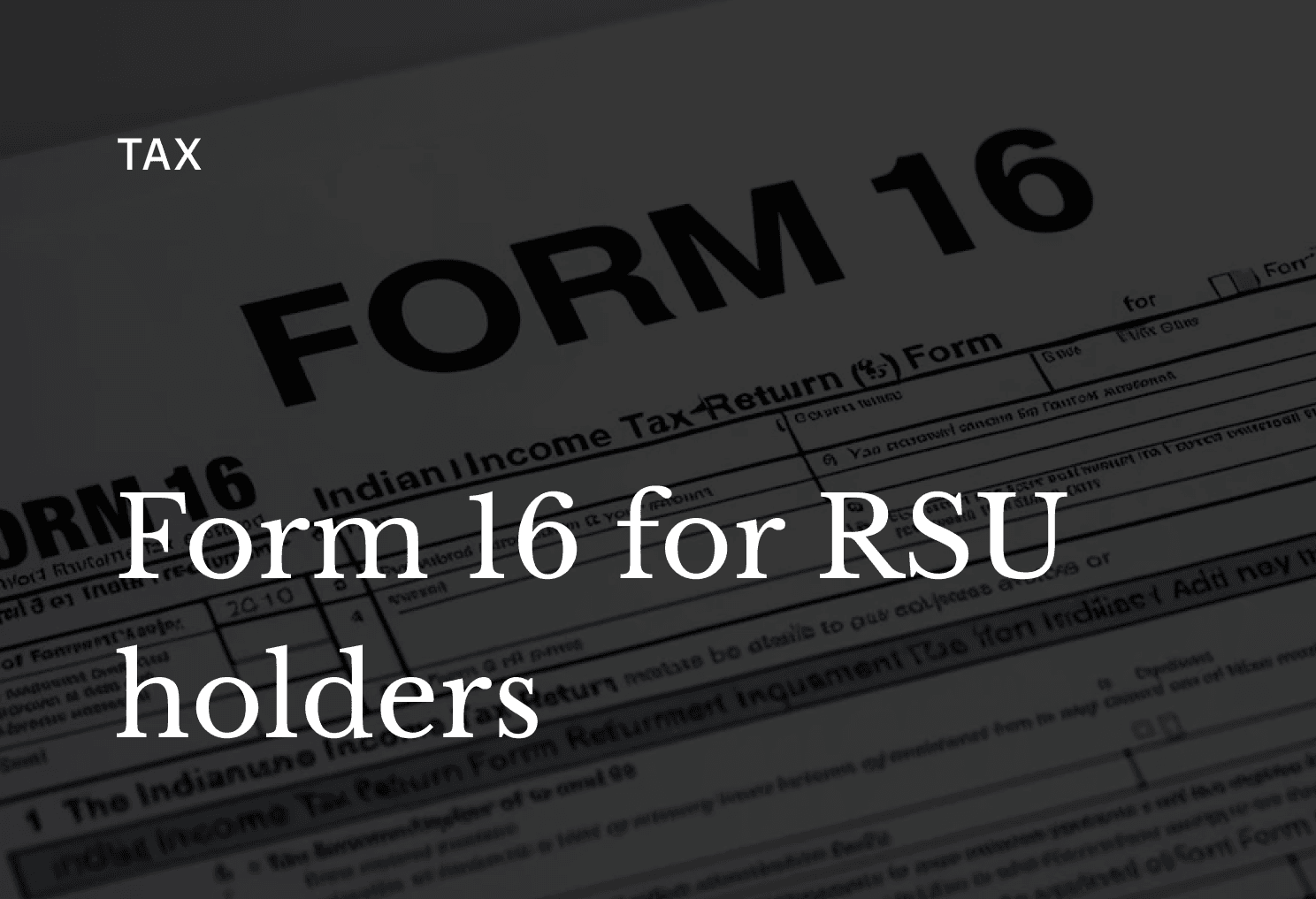 How to Read Your Form 16 When You Have RSUs