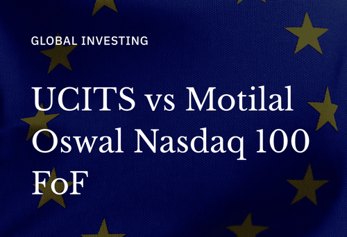 Motilal Oswal Nasdaq 100 FoF vs UCITS ETF: Full Comparison