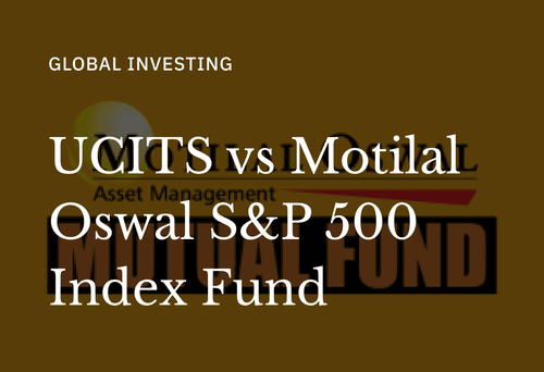 Motilal Oswal S&P 500 Index Fund vs UCITS ETF