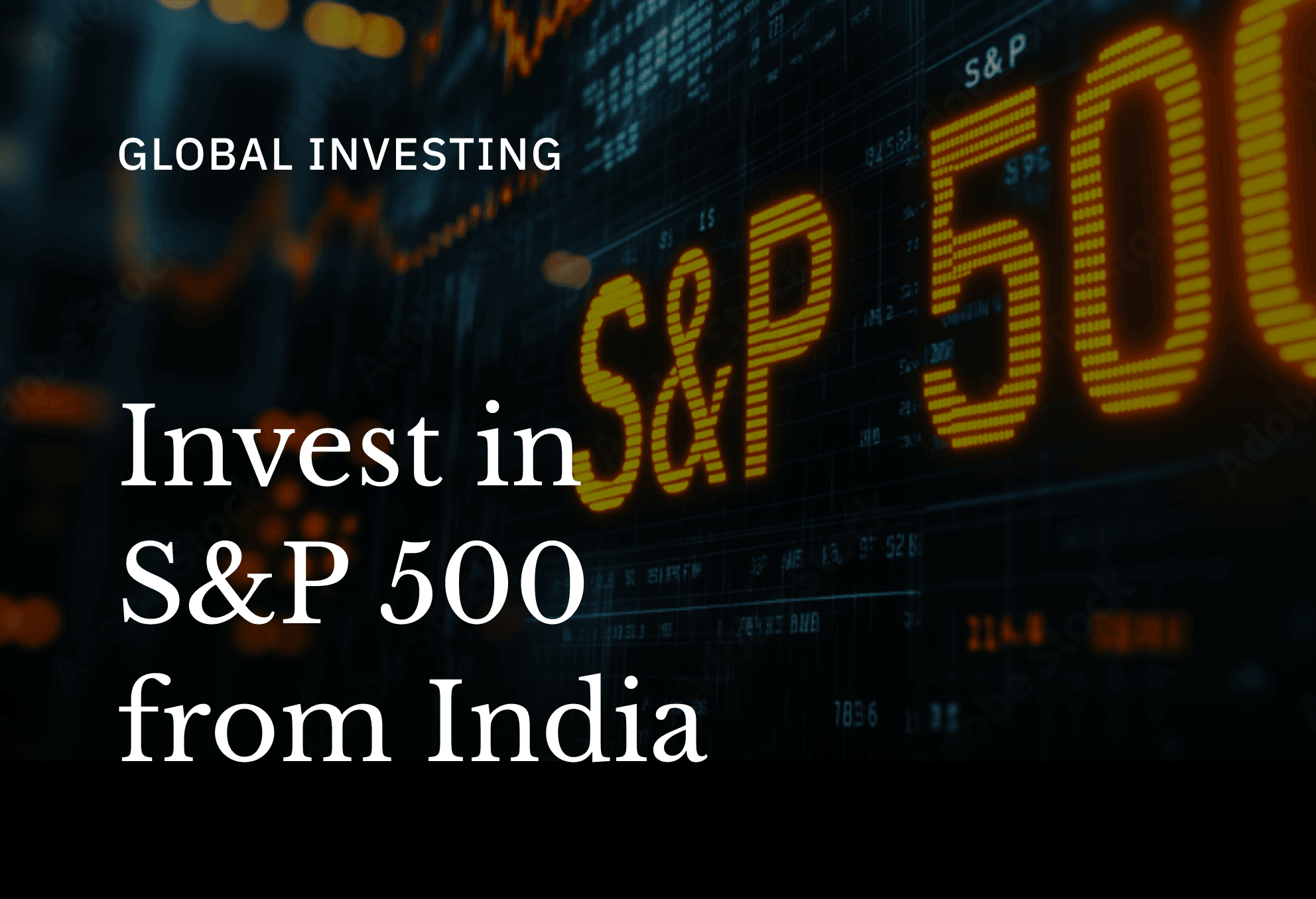 How to Invest in S&P 500 from India: 3 Routes Compared