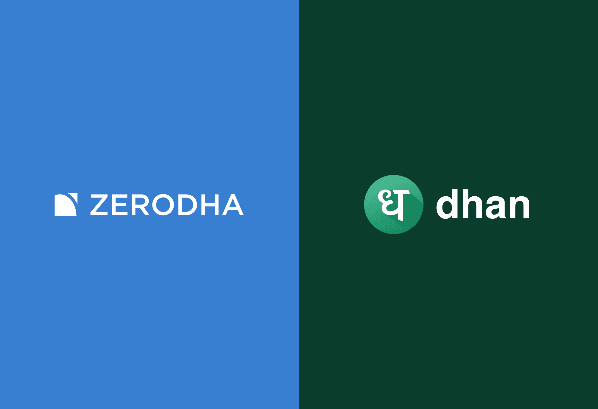Zerodha and Dhan logos side by side