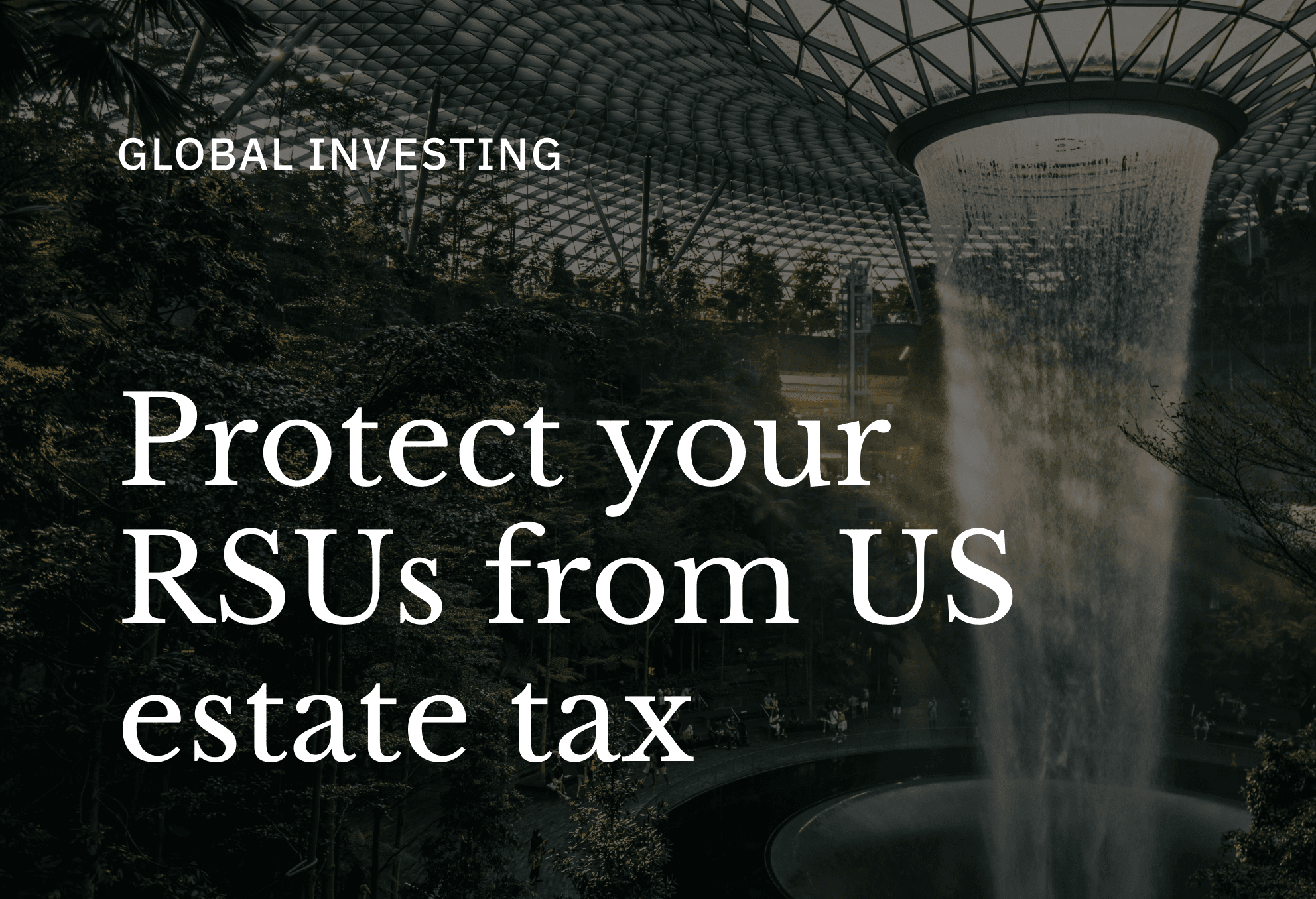 Protecting RSUs from US estate tax in Singapore