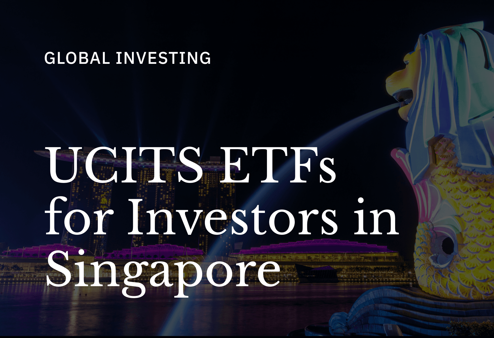 UCITS ETFs for Singapore investors